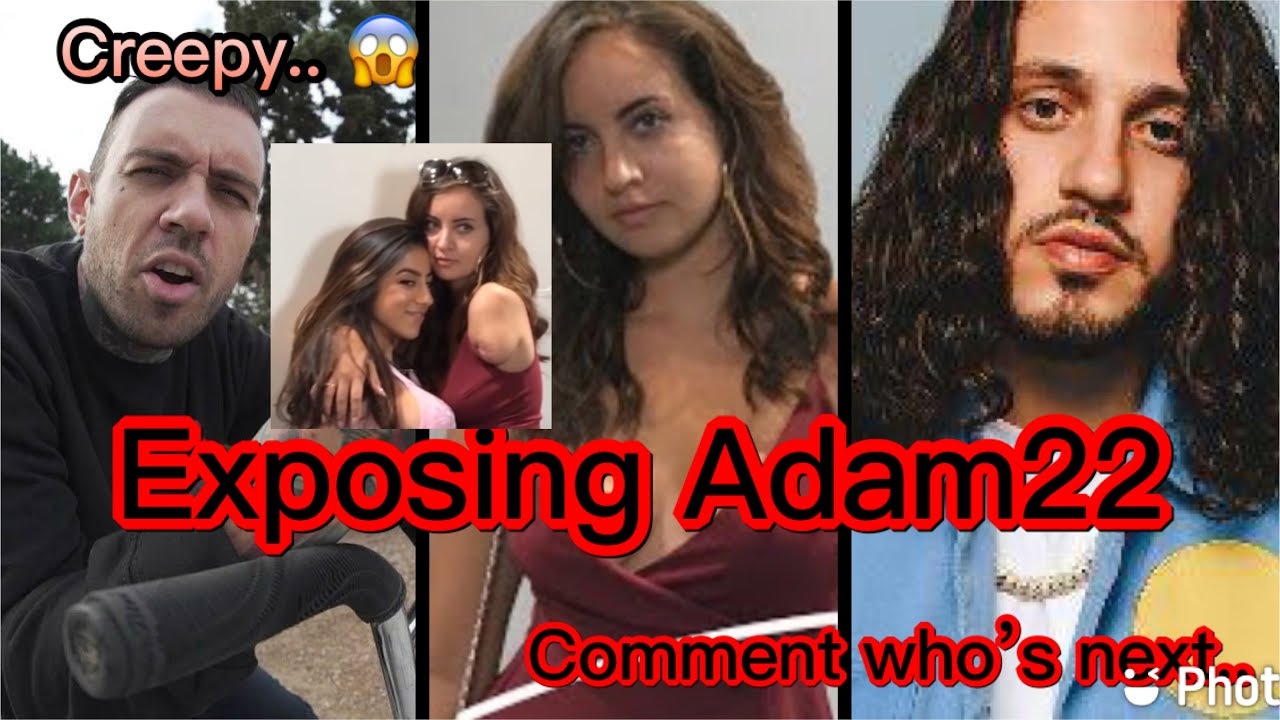 Adam22 EXPOSED for being a creepy, predator