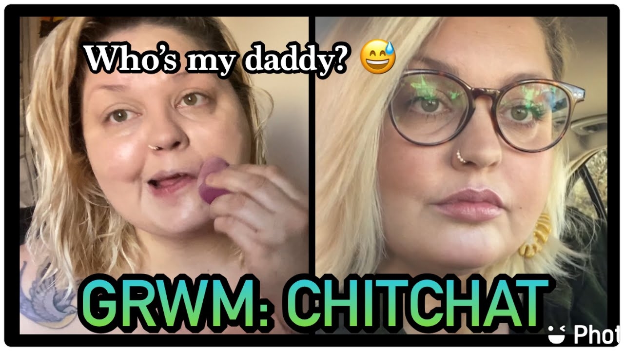 VLOG: I do my makeup and talk about my daddy issues