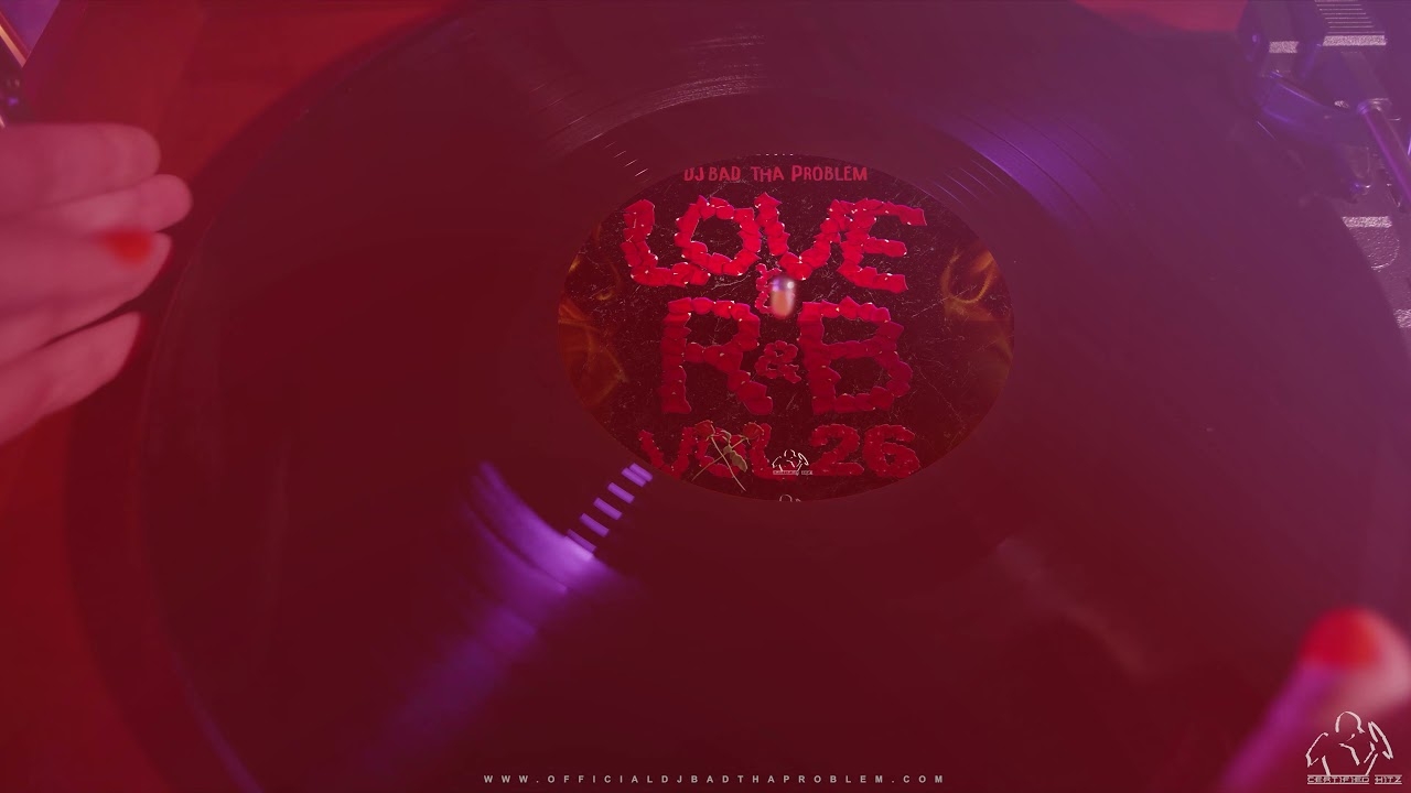 DJ BAD THA PROBLEM - "Love & R&B Vol. 26" (Trailer)