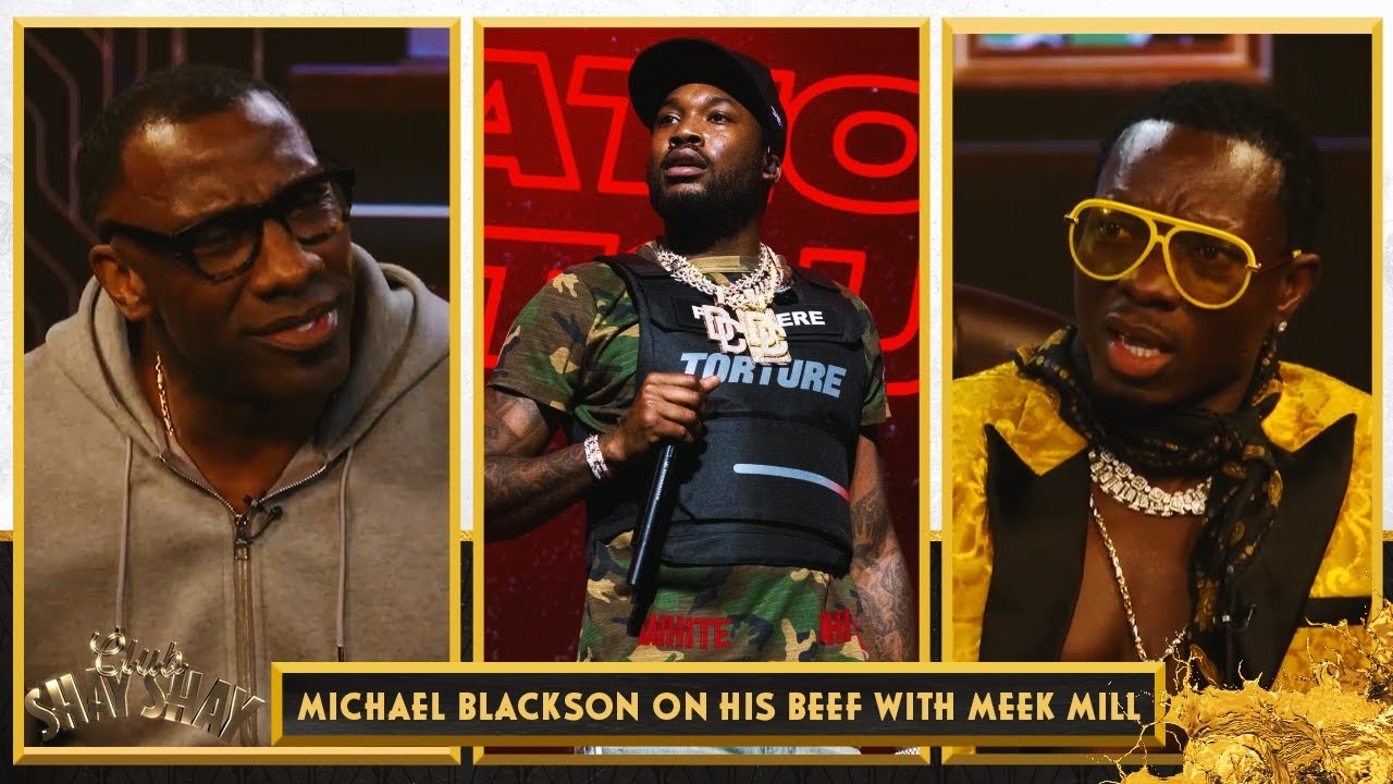 Michael Blackson's ex started his feud with Meek Mill during the Drake beef | CLUB SHAY SHAY