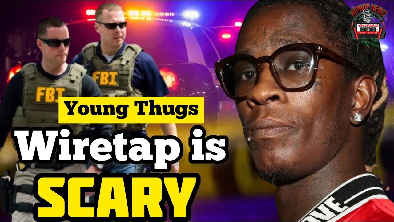Young Thug’s Wiretap Has Him Looking Like A Monster In These Streets