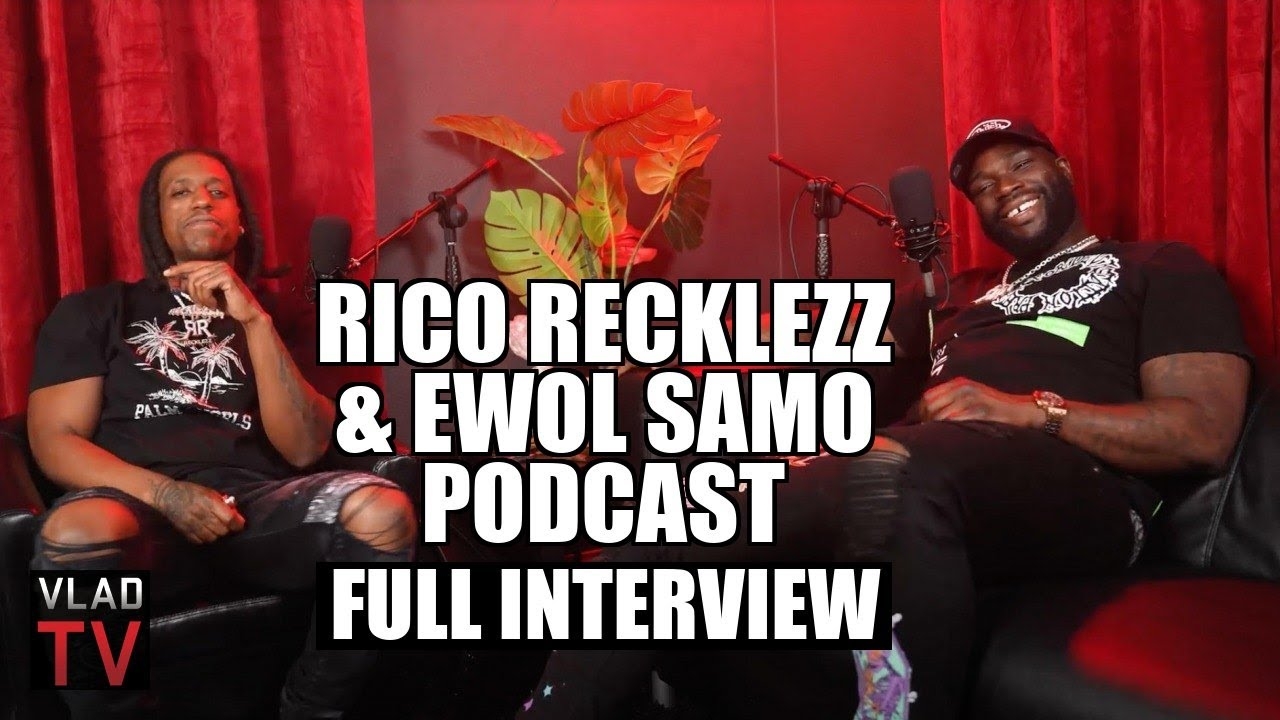 Rico Recklezz & Ewol Samo on Durk Dissing Vlad, 600 Breezy vs King Yella, YSL RICO (Full Podcast)