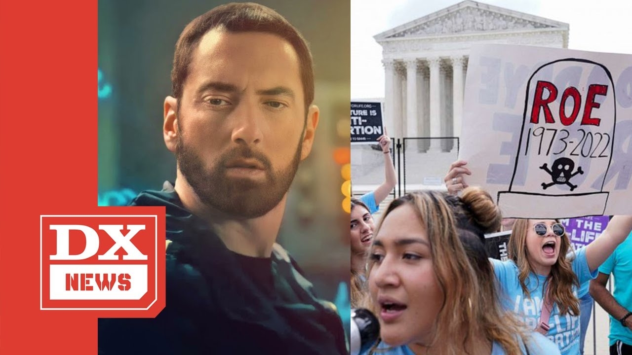 Eminem Reacts To Roe V. Wade Decision