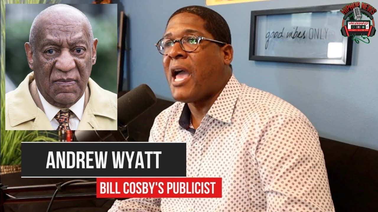 Bill Cosby's Publicist Andrew Wyatt Details The Assassination Attempt On Cosby