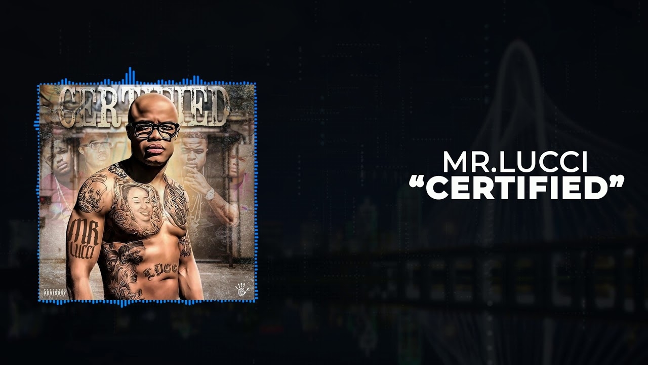 Mr.Lucci - Certified [Official Audio]