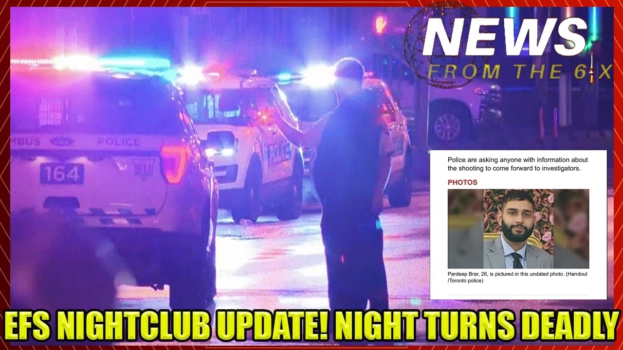 EFS Nightclub Turns Spooky On Saturday Night | Breaking News RIP Pardeep Brar | News From The 6ix