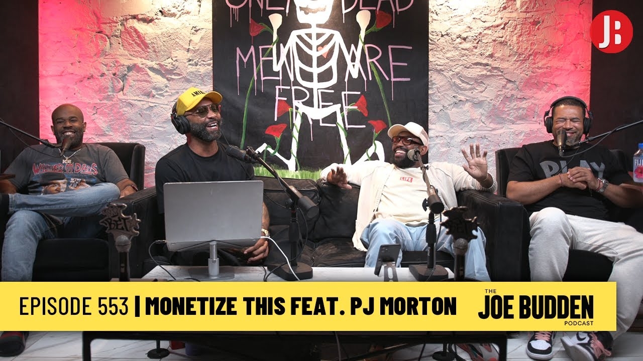 The Joe Budden Podcast Episode 553 | Monetize This feat. PJ Morton