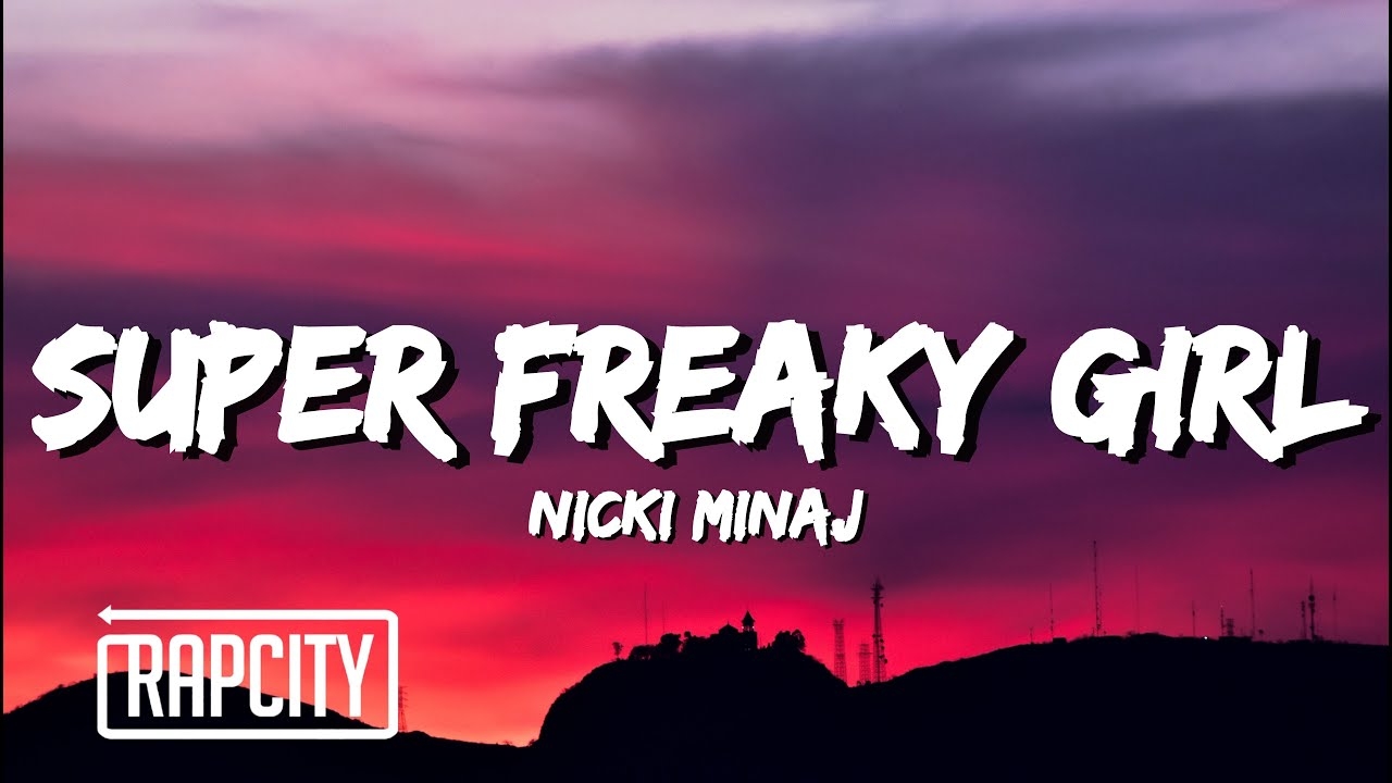 Nicki Minaj - Super Freaky Girl (Lyrics)