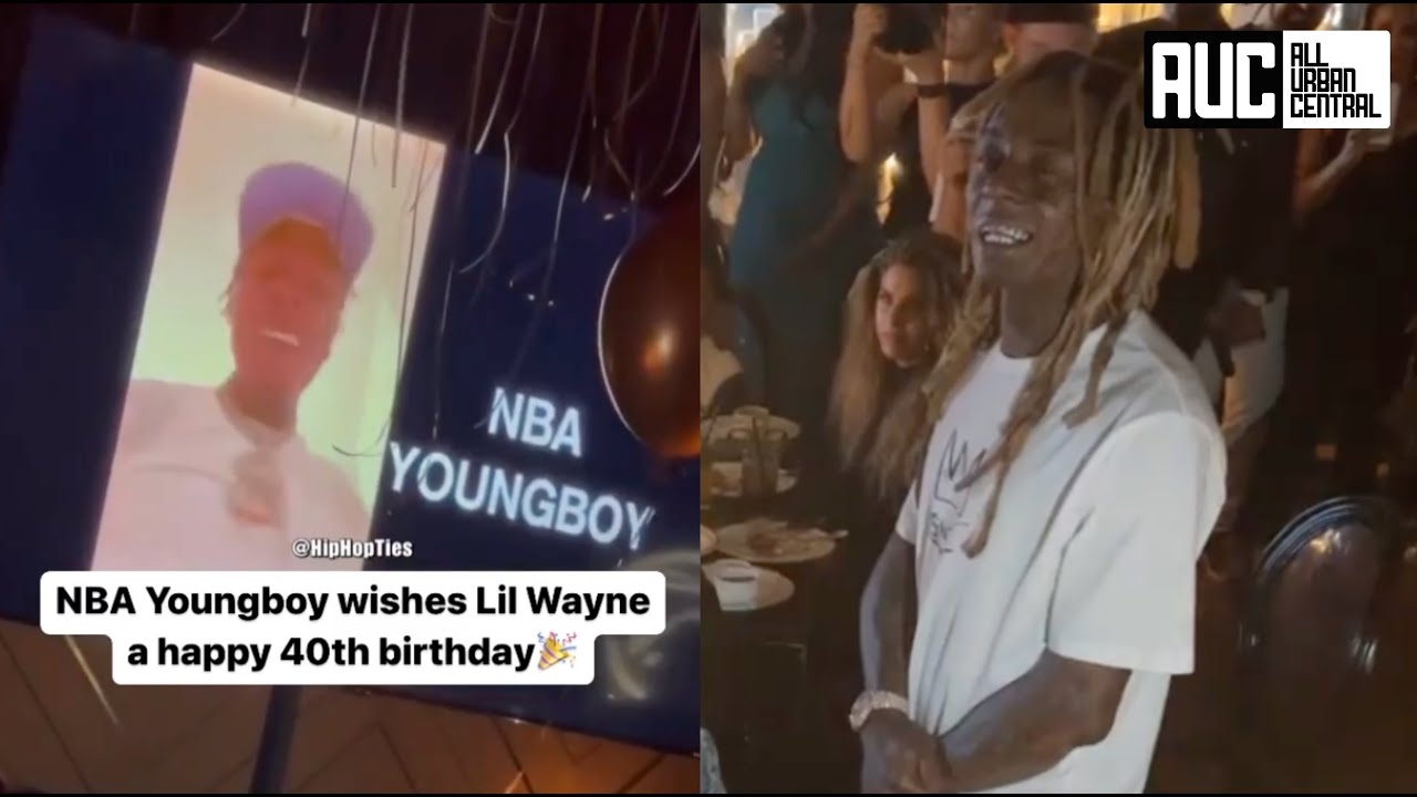 NBA Youngboy Says Lil Wayne Is His Dad At 40th Birthday Party