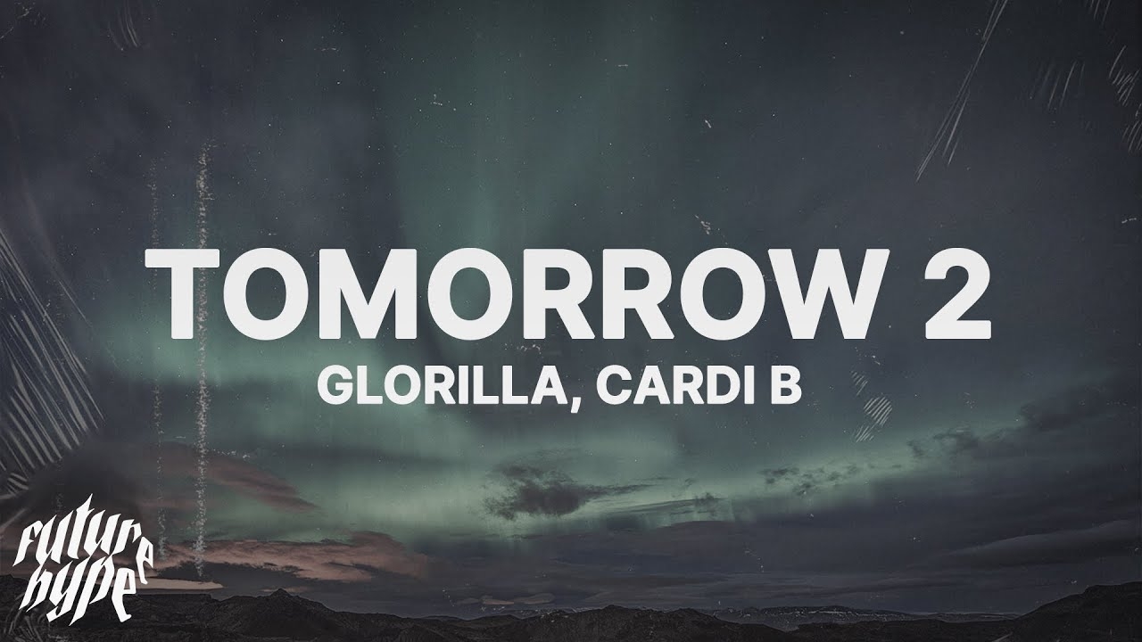 GloRilla, Cardi B - Tomorrow 2 (Lyrics)