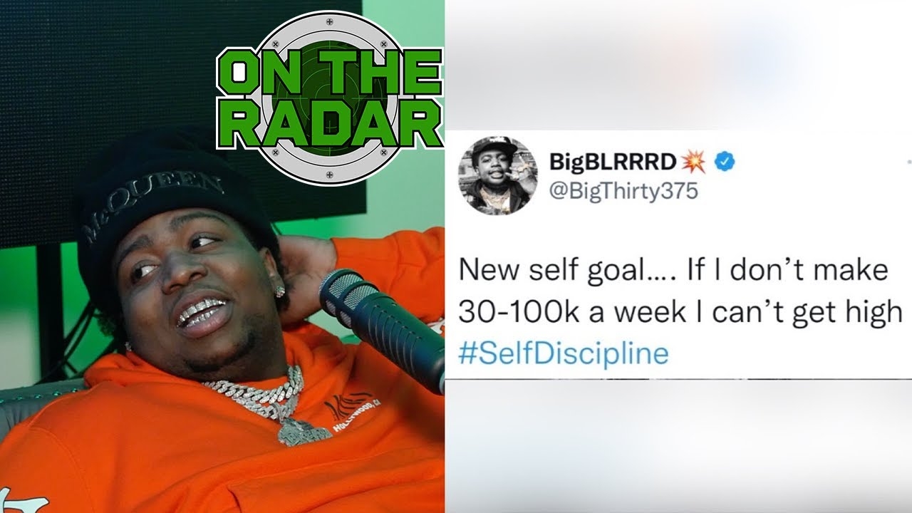 BIG30 On Not Getting High Unless He Makes 30k-100K A Week