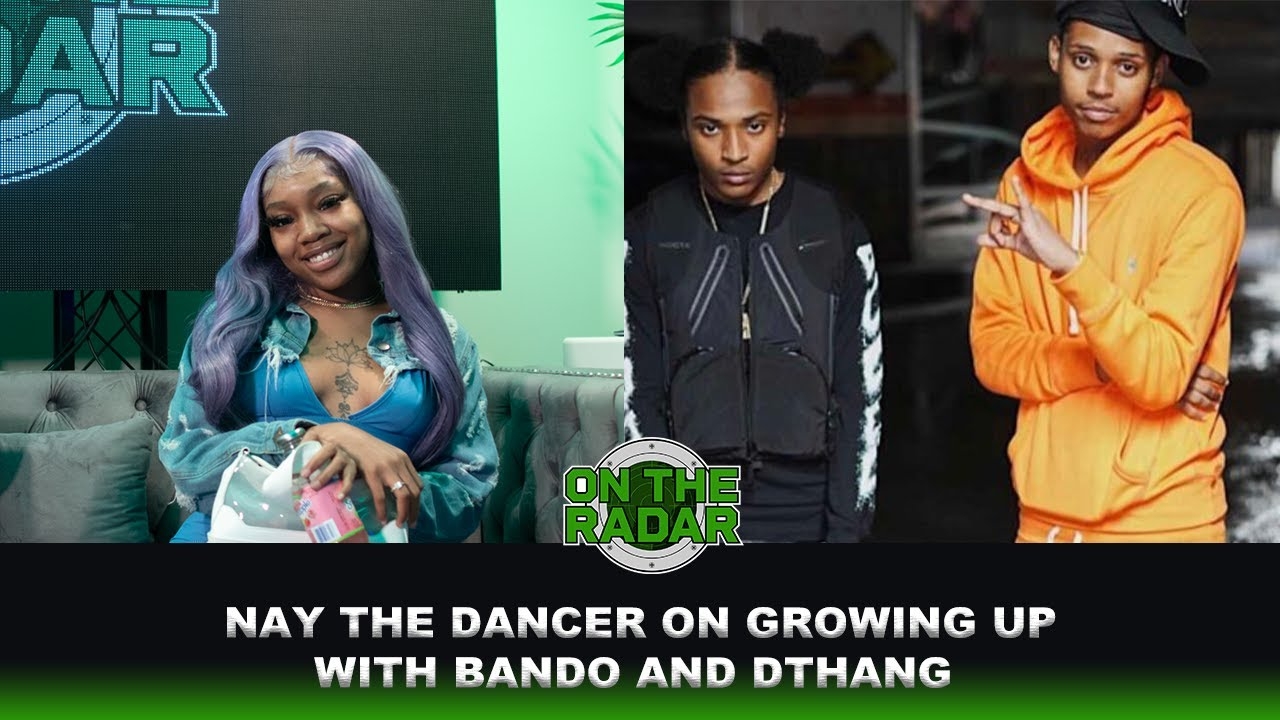 Nay The Dancer On Growing Up With Dthang & Bando