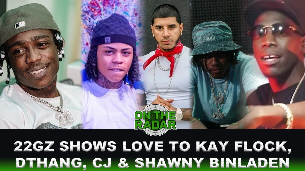 22GZ Shows Love To Kay Flock, DThang, CJ, & Shawny Binladen