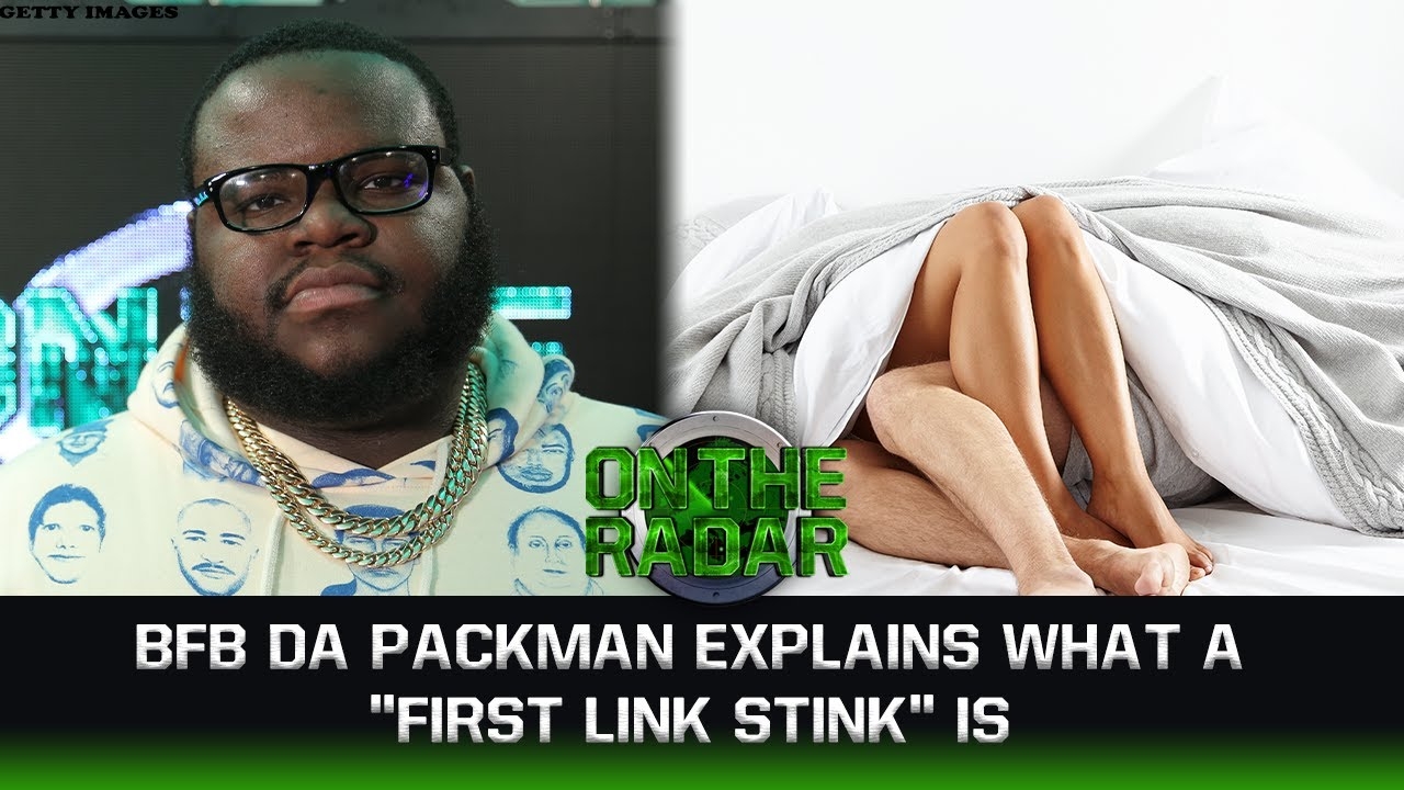 BFB Da Packman Defines What "First Link Stink" Is