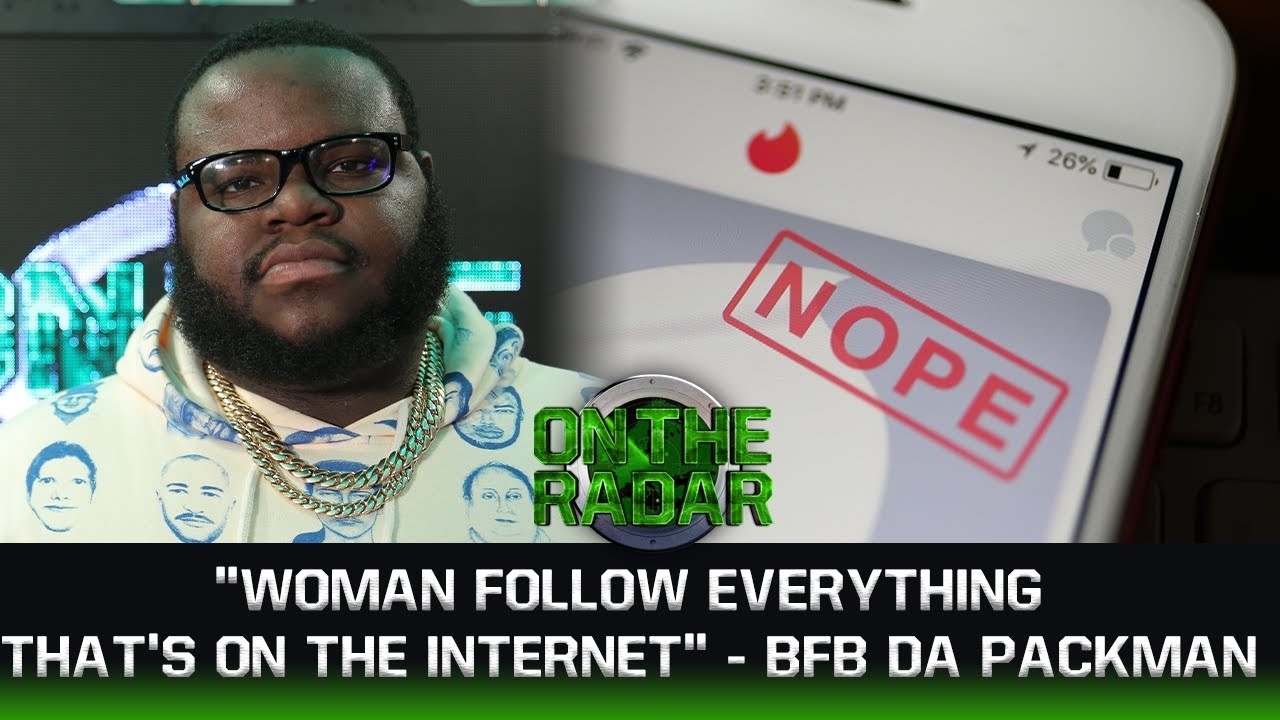 BFB Da Packman Says Women Follow Everything They See Online