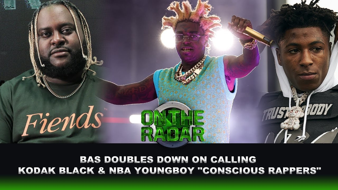 Bas Doubles Down On Calling Kodak Black & NBA Youngboy Conscious Rappers