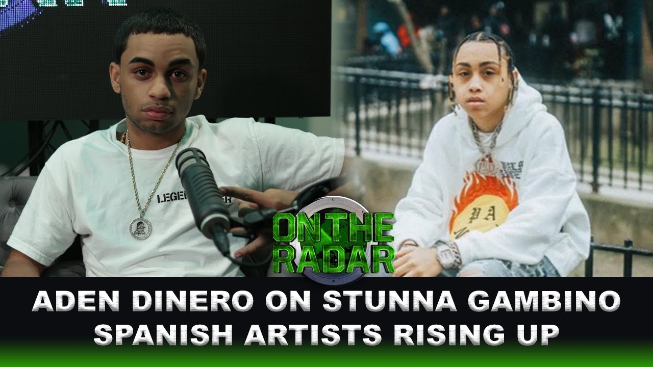 Aden Dinero on Stunna Gambino & Other Spanish Artists Blowing Up