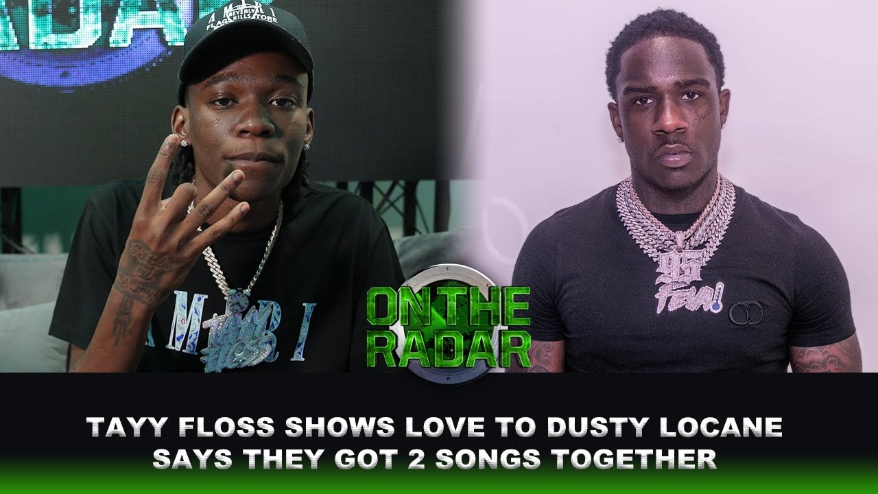 Tayy Floss On Friendship With Dusty Locane, Says They Have Two Songs Together