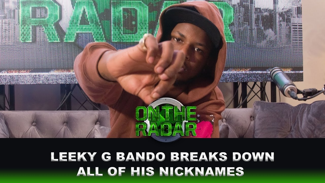 Leeky G Bando Breaks Down All of His Nicknames