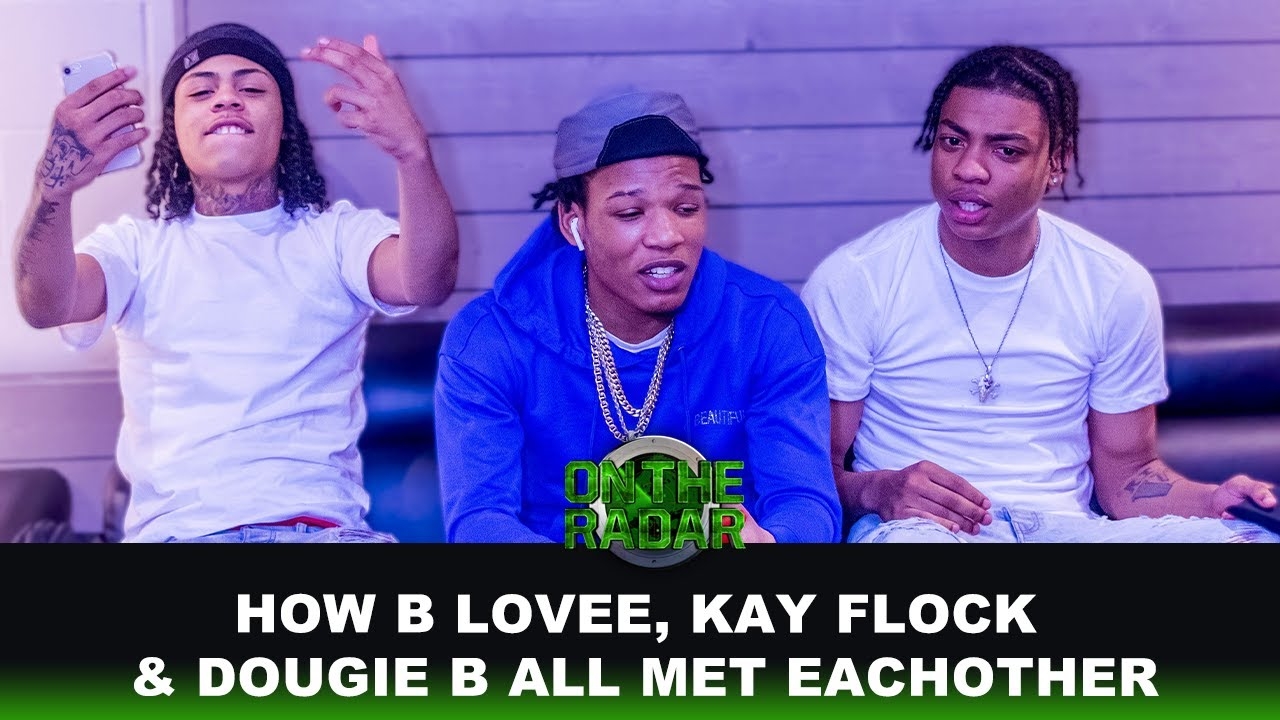 How B Lovee, Kay Flock & Dougie B All Met