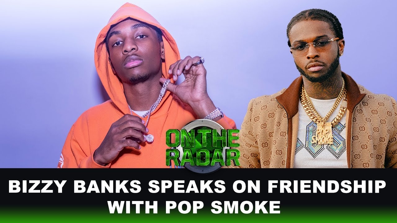 Bizzy Banks Opens Up About Pop Smoke Embracing Him, Their Friendship