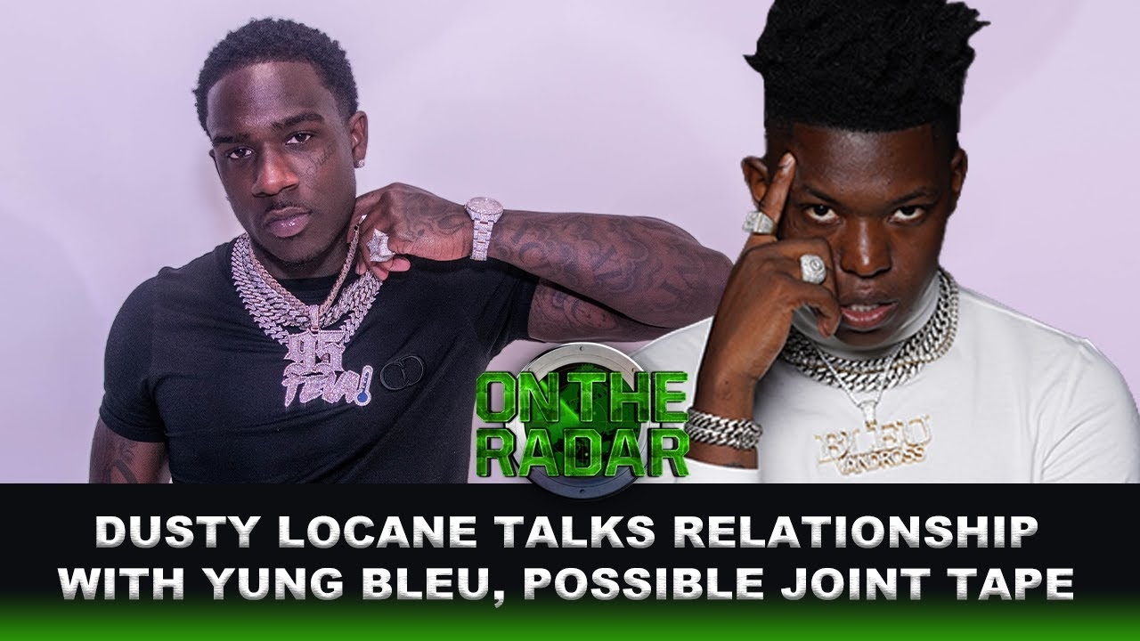 Dusty Locane Speaks On Relationship With Yung Bleu, Possible Joint Tape