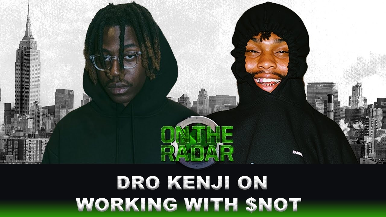 Dro Kenji Talks Working With $NOT