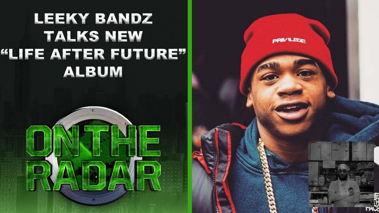 Leeky Bandz Talks "Life After Future" Album Featuring MoneyMarr, NBA Youngboy, Gunna + More!