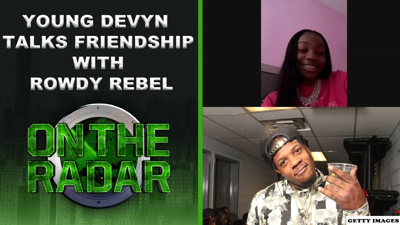 Young Devyn On Her Friendship With Rowdy Rebel, Working Together