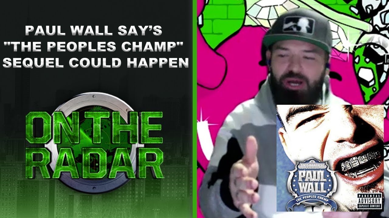 Paul Wall Say's "The Peoples Champ" Sequel Could Happen