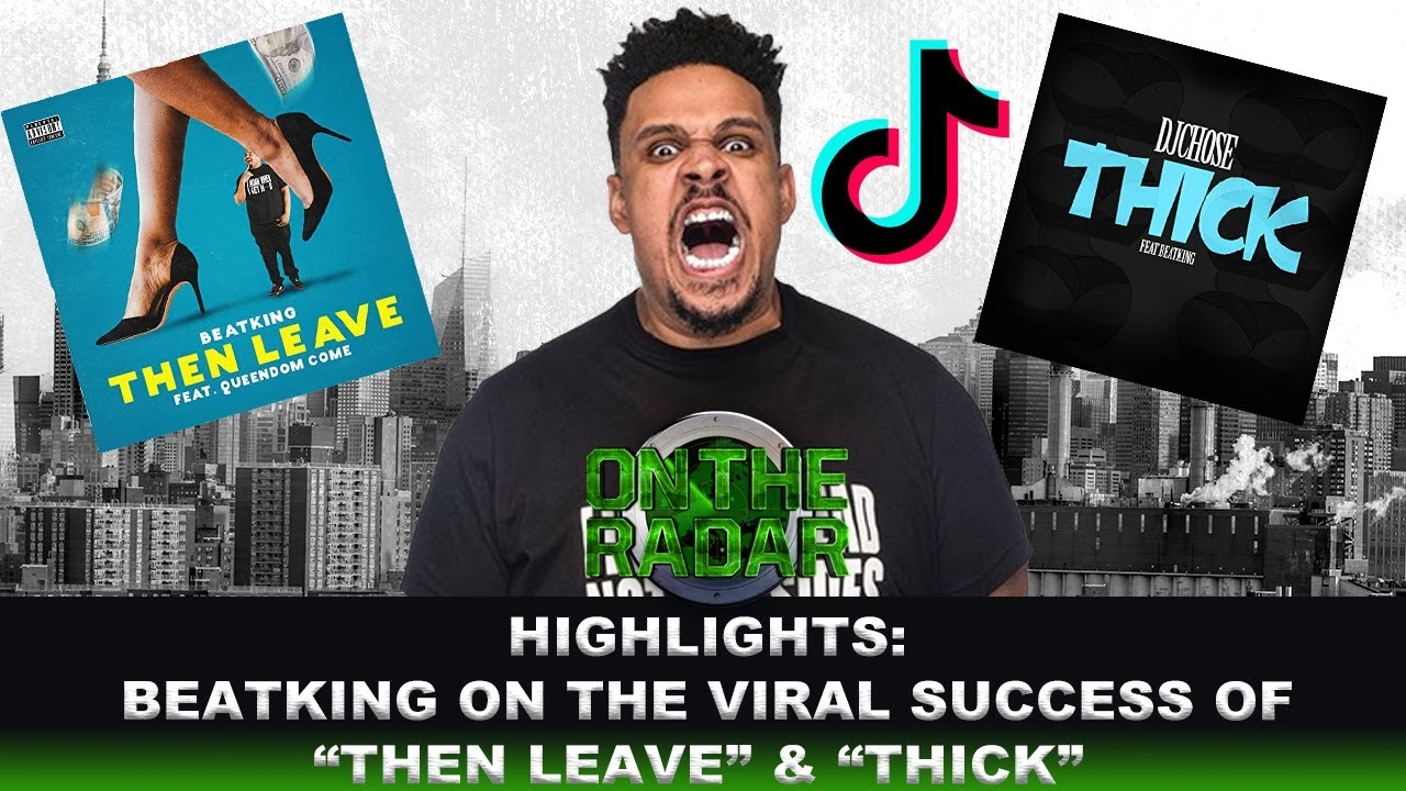 Beatking on the Viral Success of "Then Leave", "Thick", Tik Tok + More!