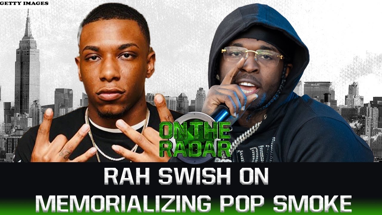 Rah Swish On Memorializing Pop Smoke On "Feel like Pop"