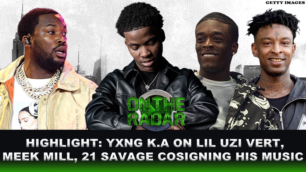 Lil Uzi Vert, Meek Mill, & 21 Savage All Cosign YXNG K.A's Music
