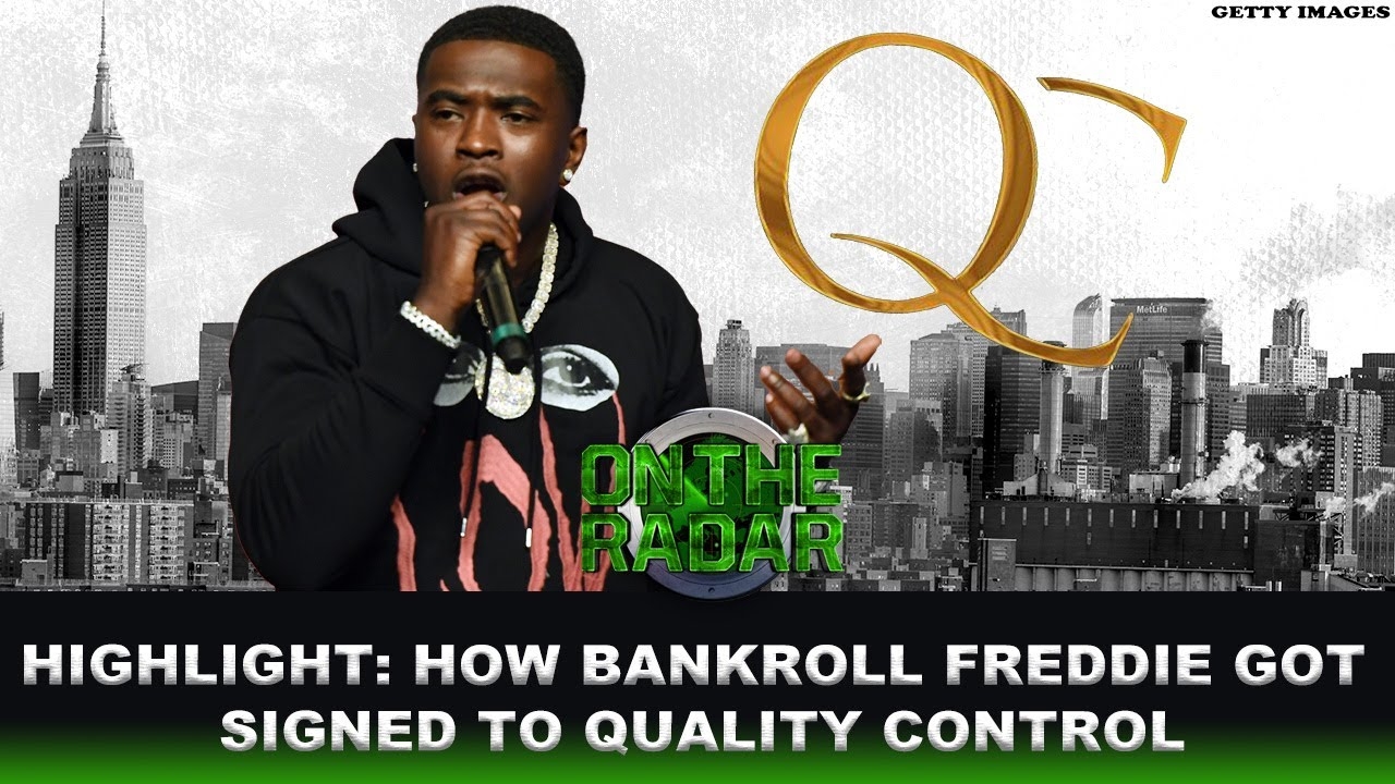 The Story Of How Bankroll Freddie Got Signed To Quality Control Music