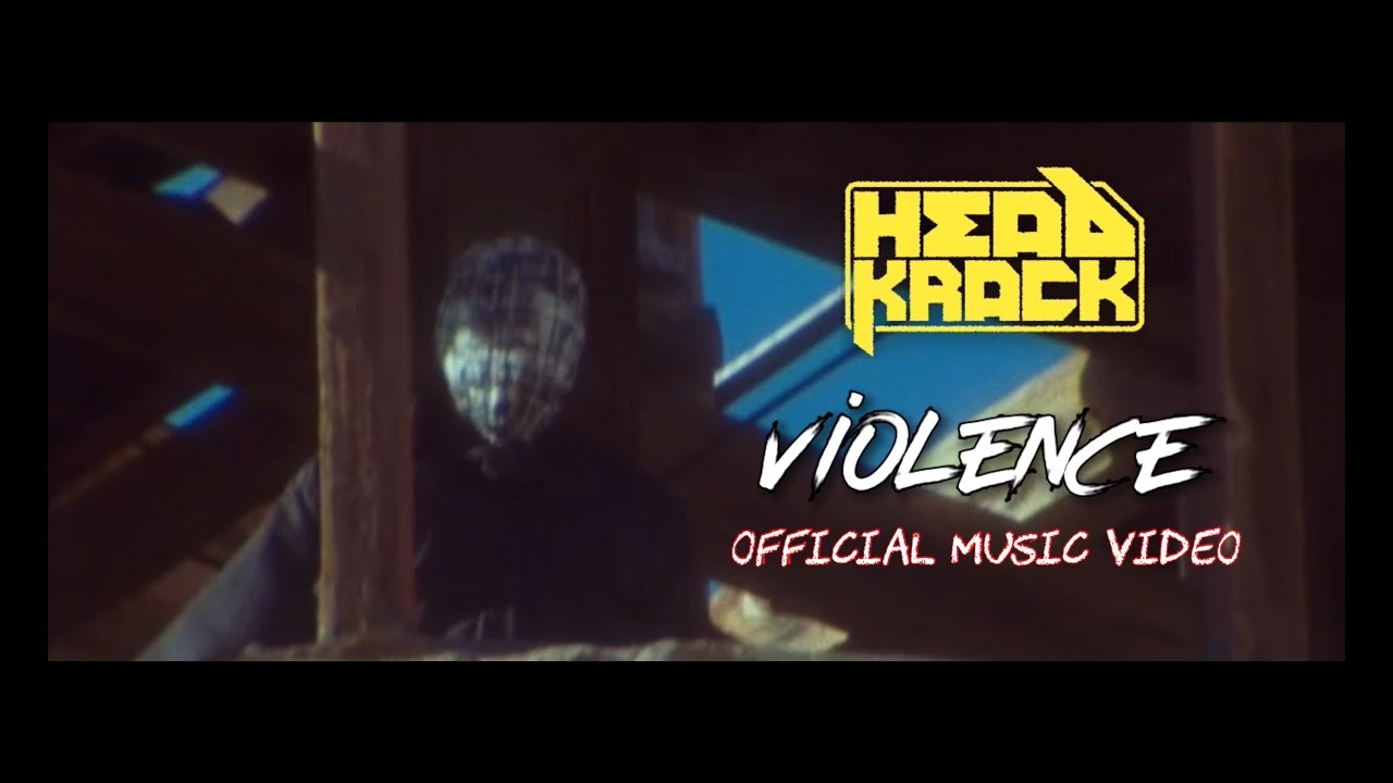 Headkrack- "Violence " (Official Music Video)