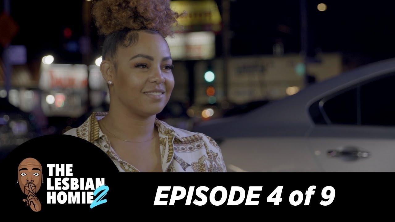 "The Lesbian Homie S2 EP. 4" | @Bigg Jah