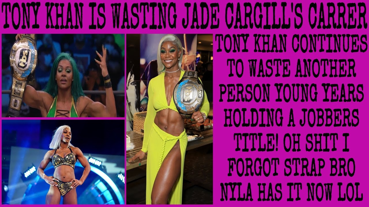 TONY KHAN IS WASTING JADE CARGILL’S CARRER #aew #jadecargill #baddie #thatbitch #tonykhan