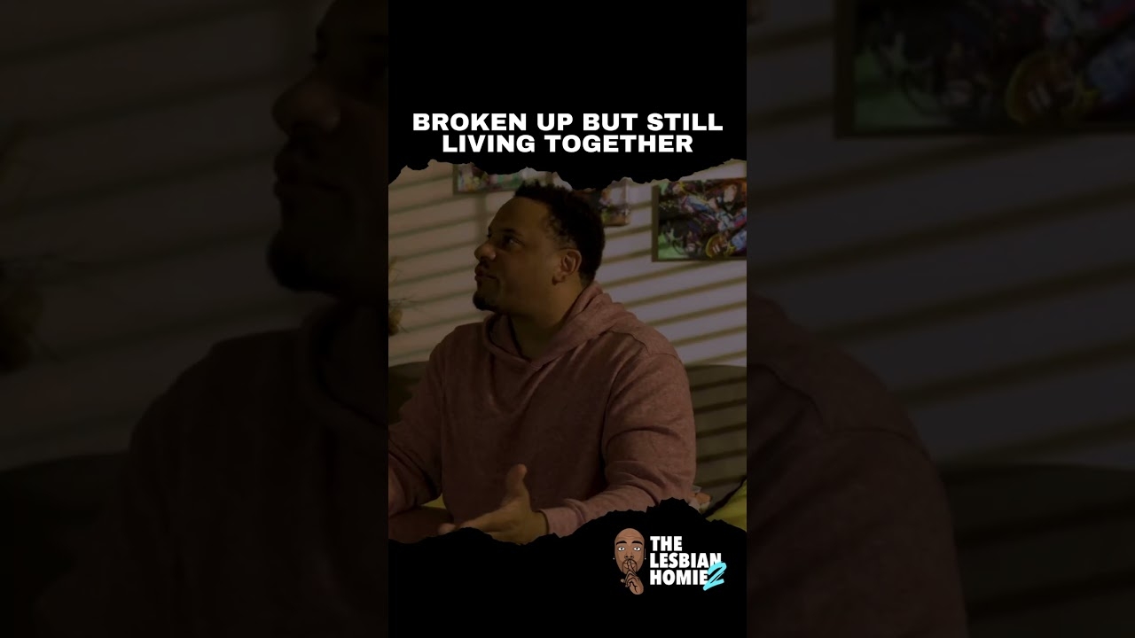 Broken Up BUT Live Together | The Lesbian Homie 2 @Kraig Smith @Lisa Yaro #shorts