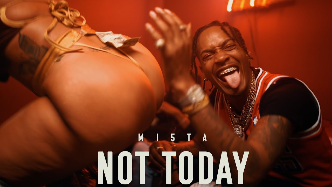 MI5TA - NOT TODAY (OFFICIAL MUSIC VIDEO) SHOT BY @NAMEBRAND803