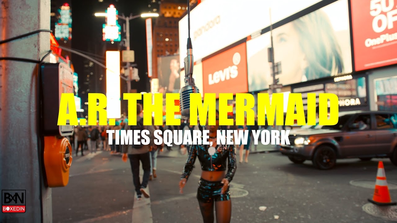 A.R. THE MERMAID - WATT U WANNA DO Times Square, New York (#Boxedinliveperformance) @BoXediN