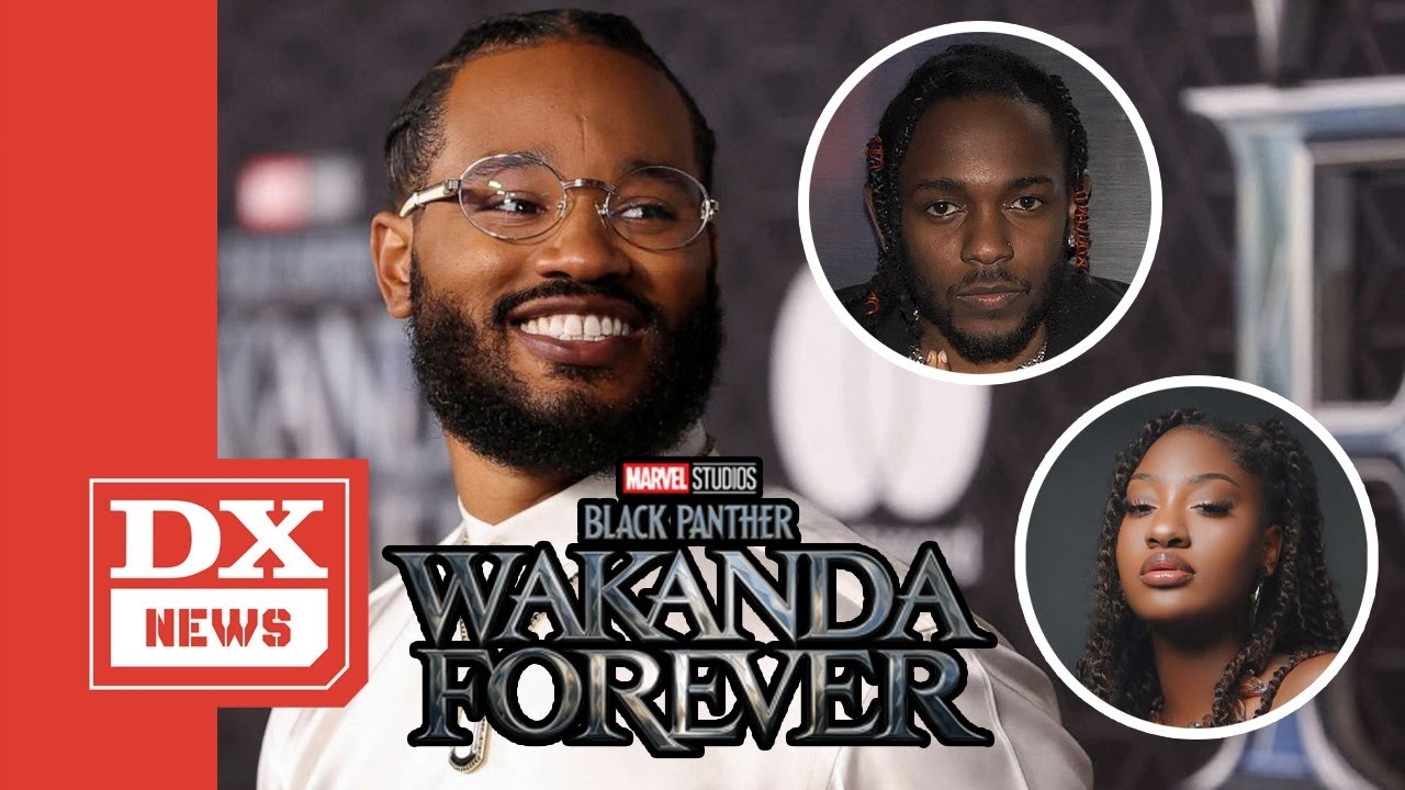 Ryan Coogler Shares Why He Used Kendrick Lamar & Tems For Wakanda Forever Trailer