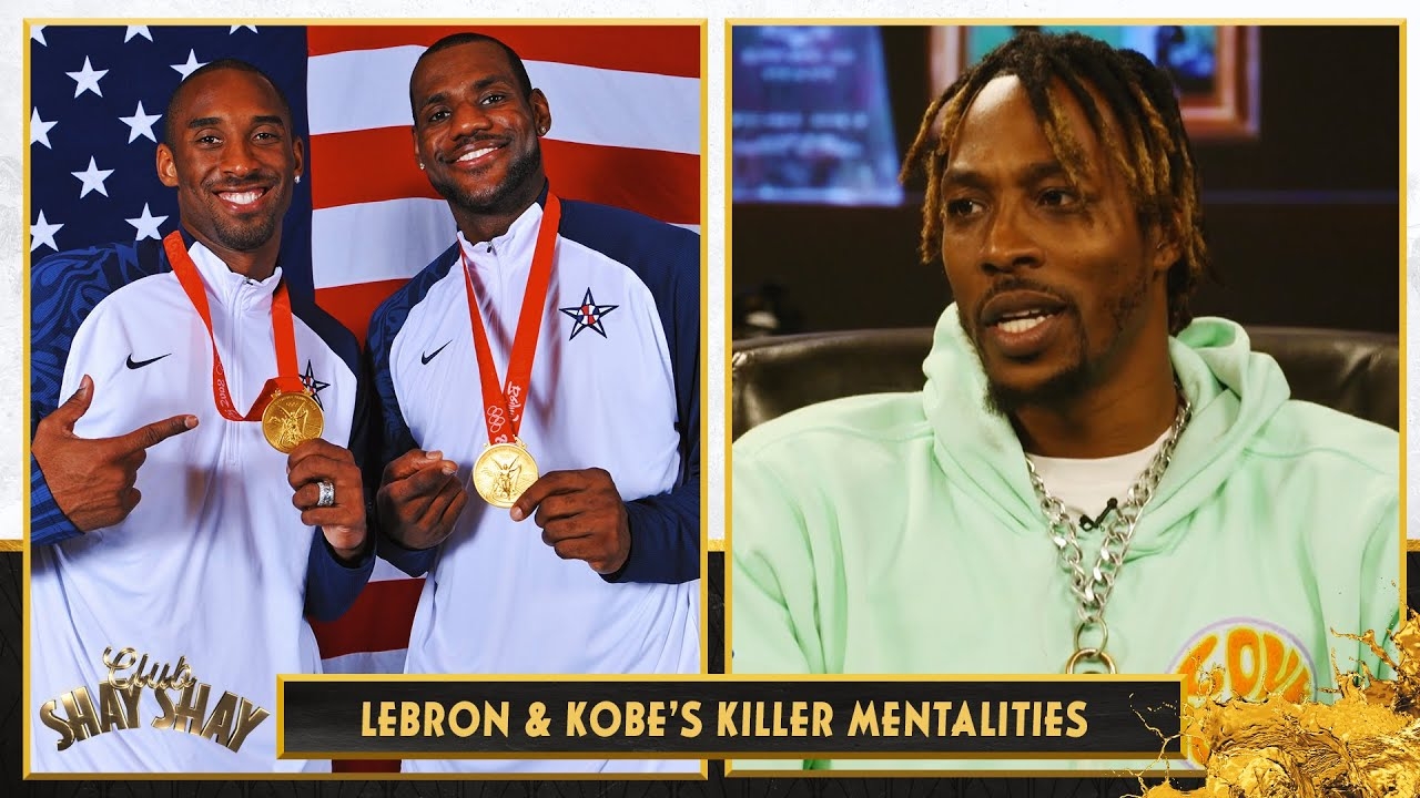 Dwight Howard on LeBron and Kobe's killer mentalities | Ep. 58 | CLUB SHAY SHAY