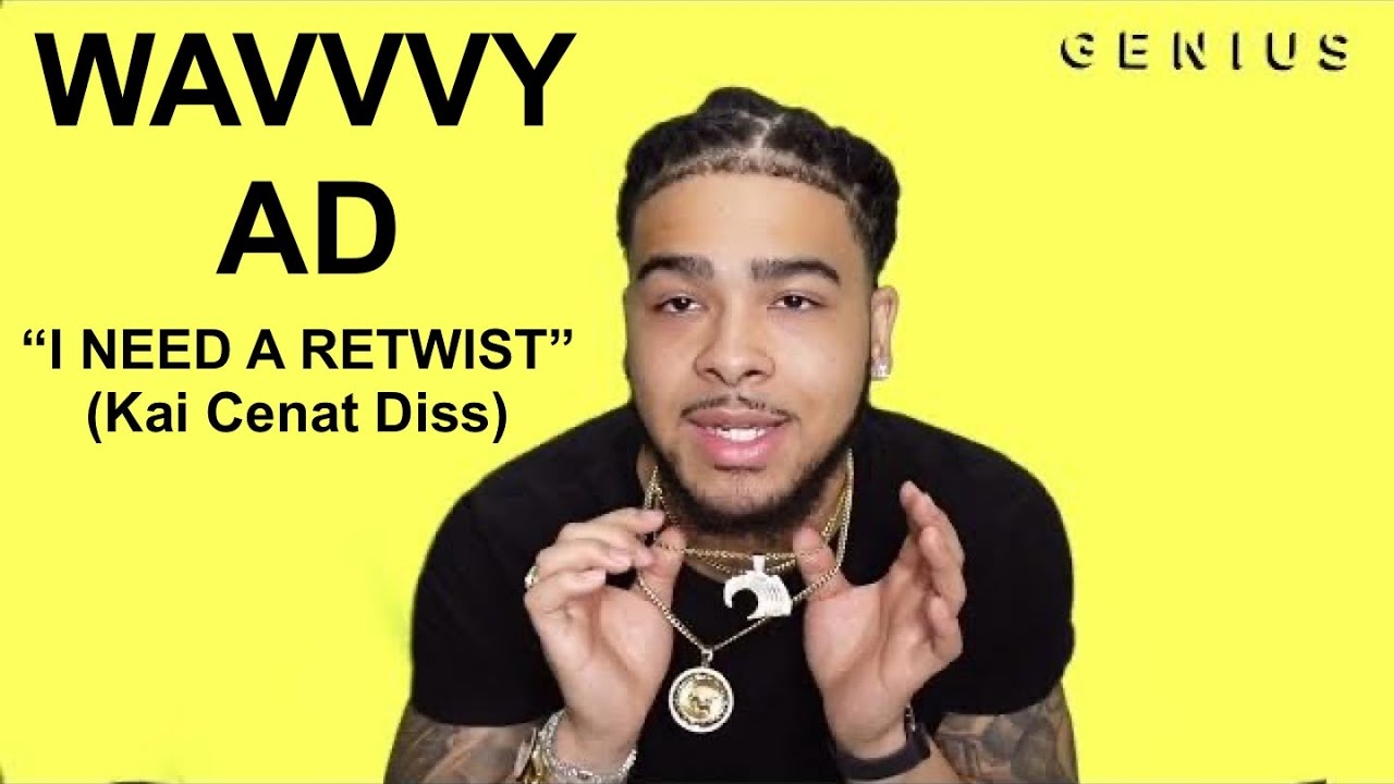 WAVVVY AD "I NEED A RETWIST" (KAI CENAT DISS) OFFICIAL LYRICS & MEANING | DREAD HEAD ANTHEM