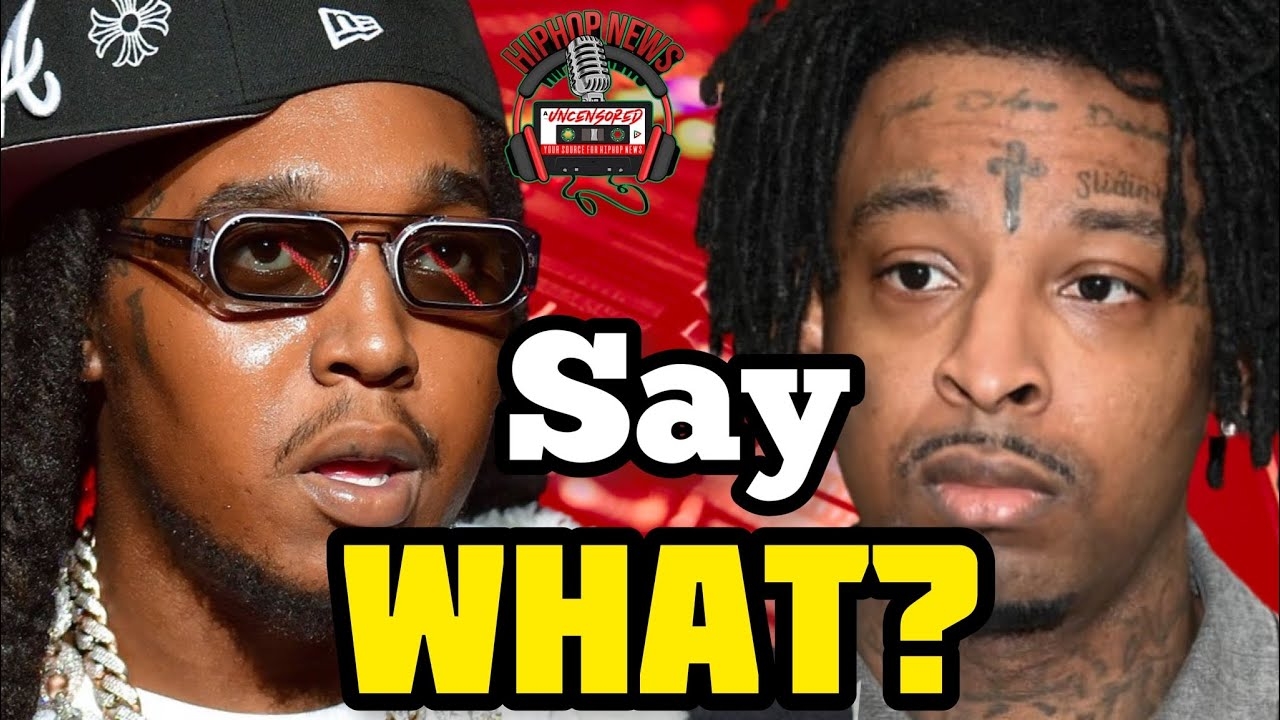 21 Savage Just Dropped Mind Blowing Info About Takeoff's Murder