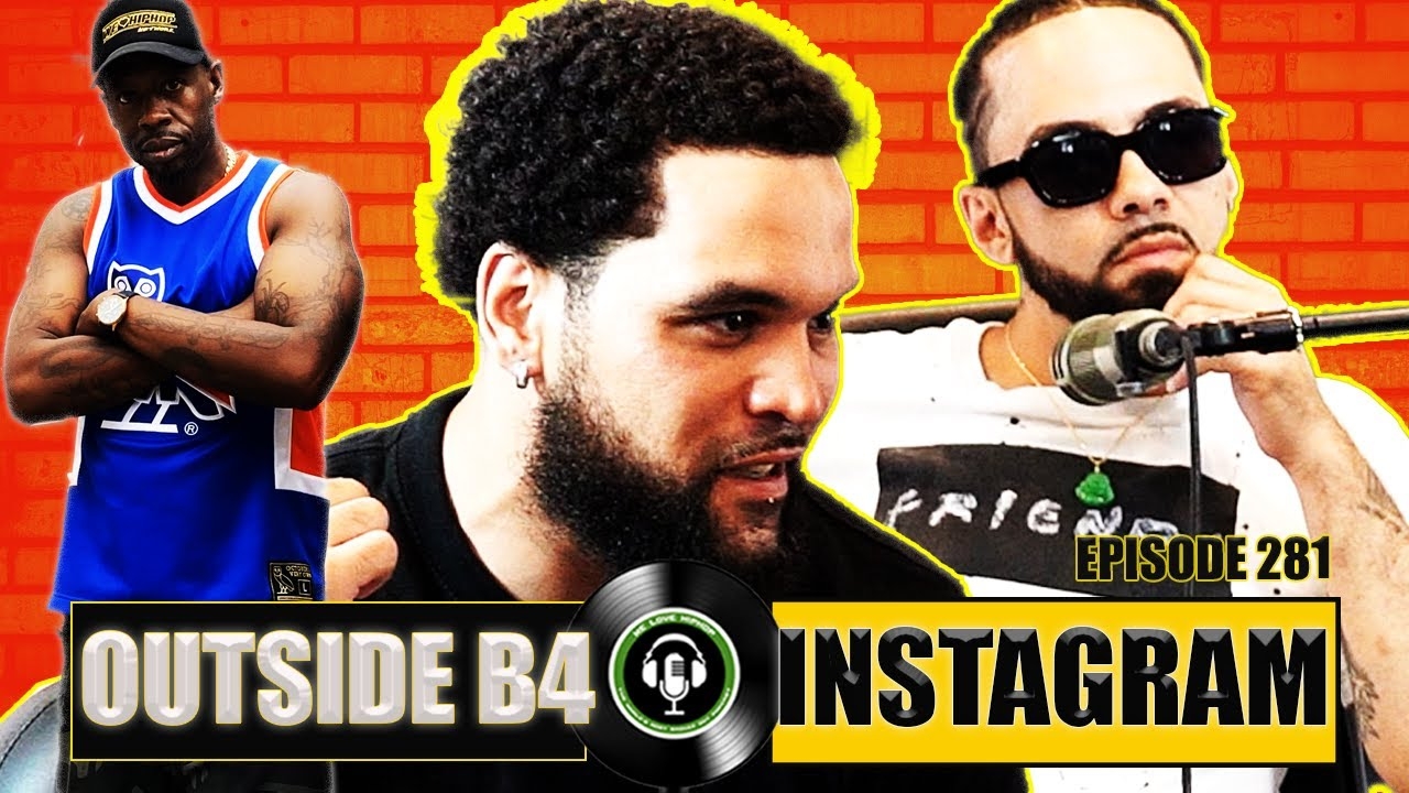 We Love Hip Hop Podcast | Outside B4 Instagram | (Barbershop Talk At Apollo) Full Episode 281