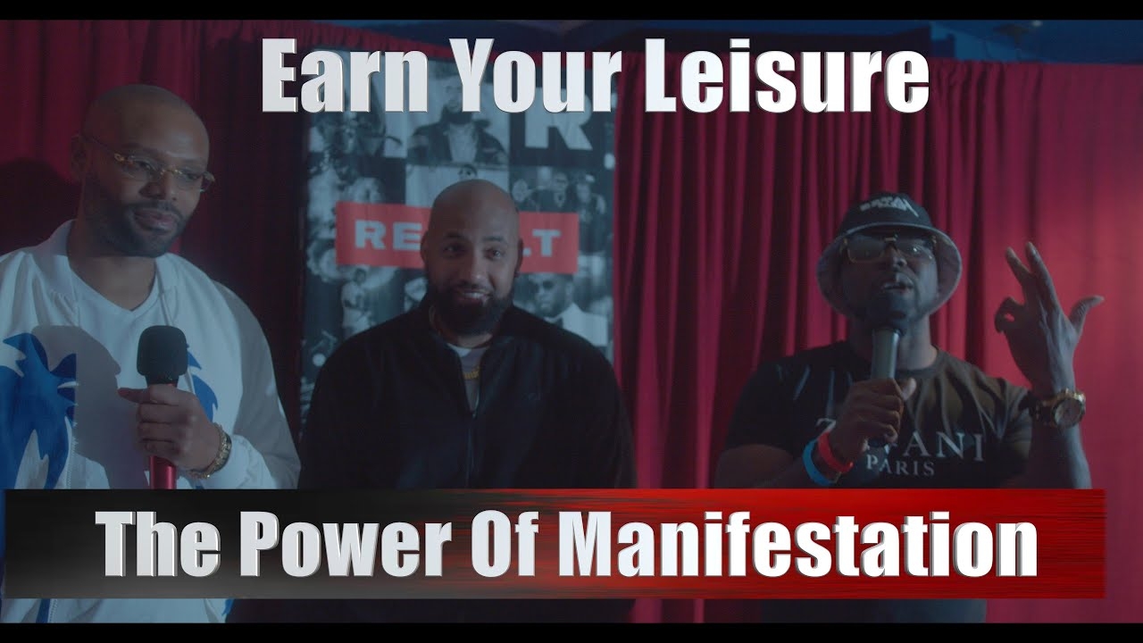 Earn Your Leisure: We Manifest and Pray To Live At A Higher Level