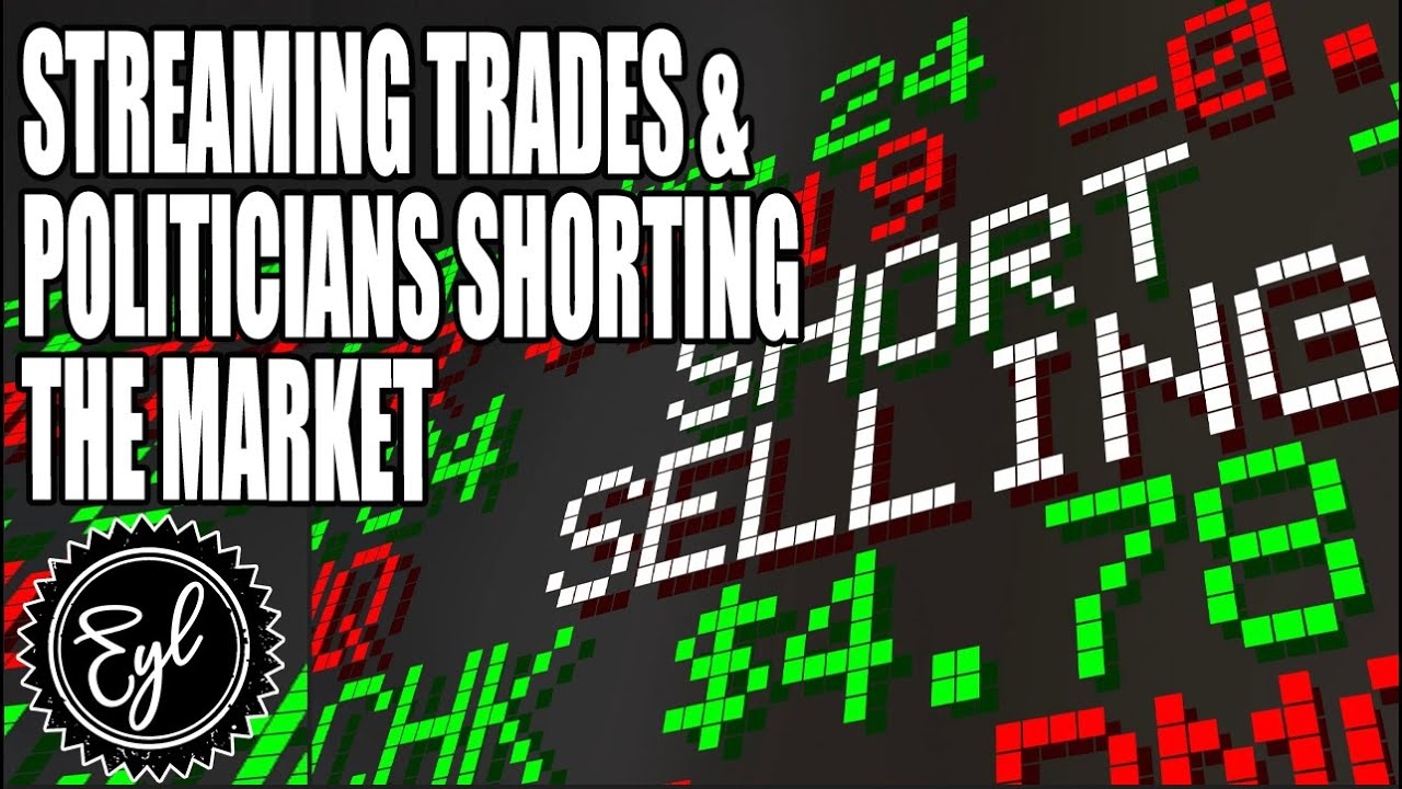 STREAMING COMPANY STOCK TRADES, & POLITICIANS SHORTING THE MARKET