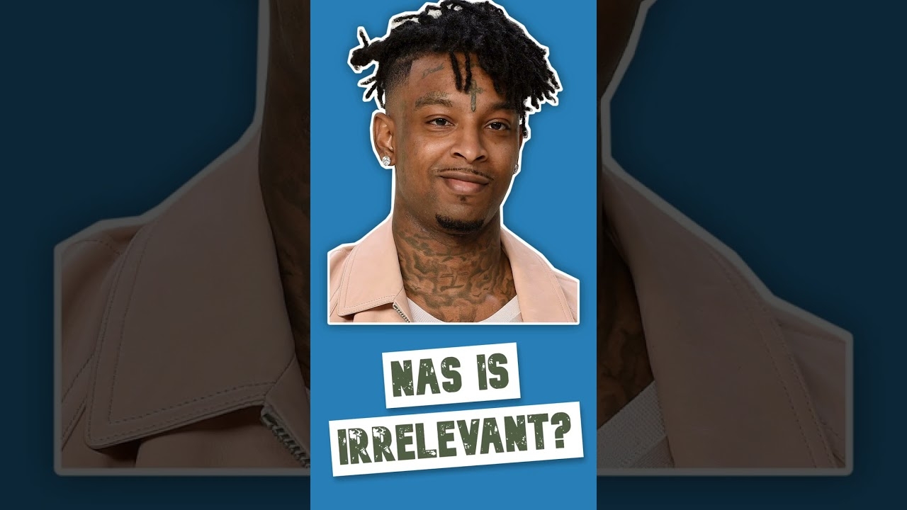 21 Savage Says Nas Is Not Relevant!
