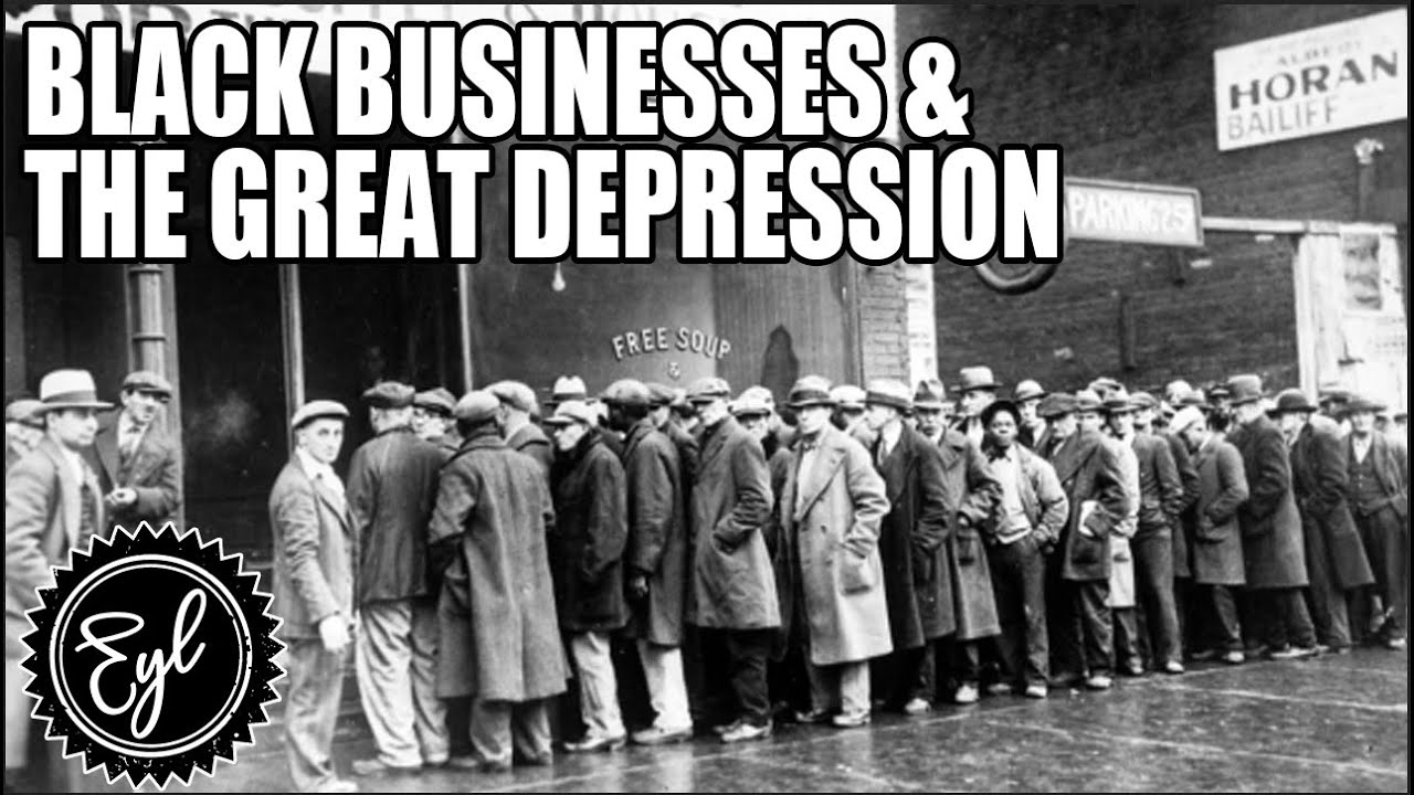 BLACK BUSINESSES & THE GREAT DEPRESSION