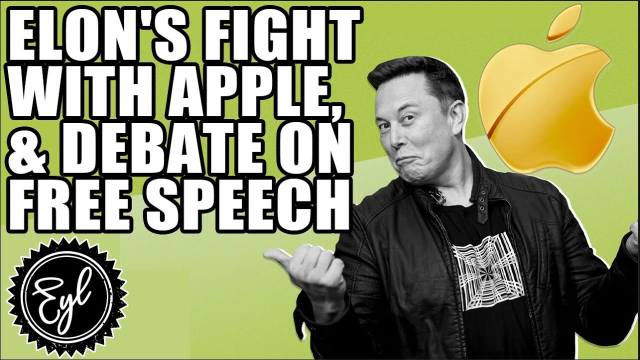 ELON'S FIGHT WITH APPLE, & DEBATE ON FREE SPEECH